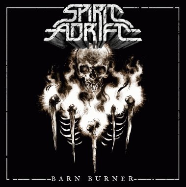 Spirit Adrift : Barn Burner